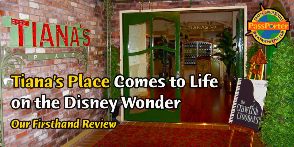 Tiana's Place Comes to Life on the Disney Wonder | Restaurant Review at PassPorter.com